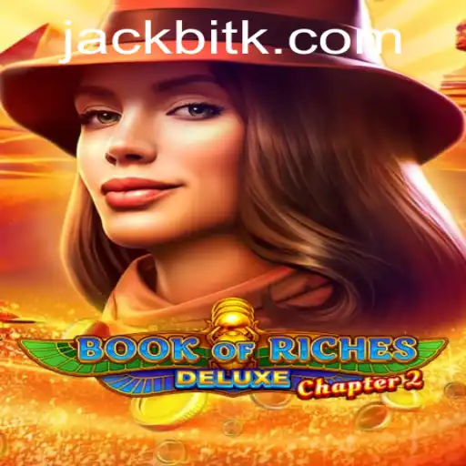 An In-Depth Exploration of Book of Riches Deluxe Chapter 2